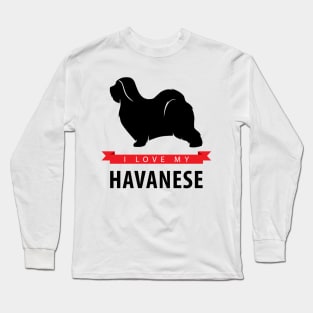 I Love My Havanese Long Sleeve T-Shirt